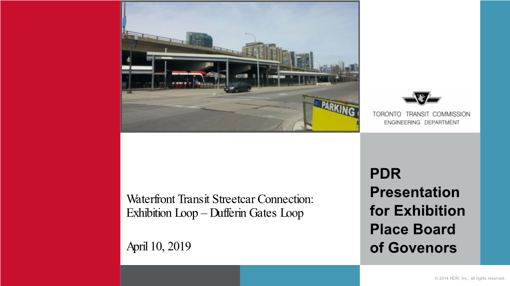 Waterfront Transit Streetcar Connection: Presentation Exhibition Loop – Dufferin Gates Loop for Exhibition Place Board April 10, 2019 of Govenors