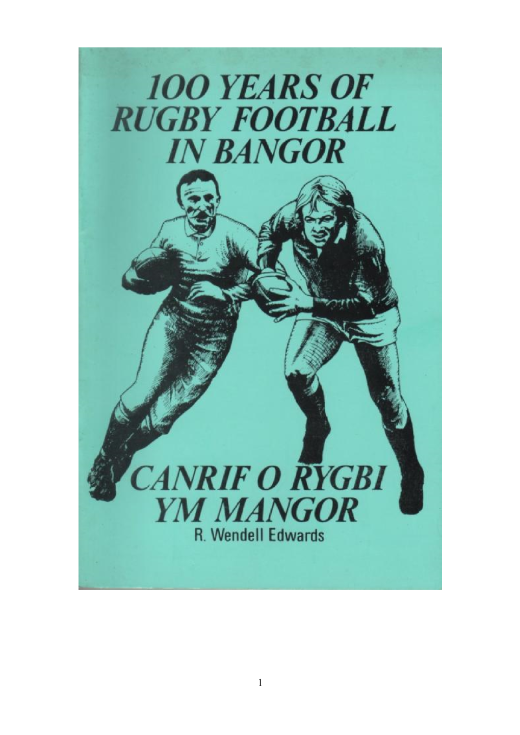 100 Years of Rugby Football in Bangor