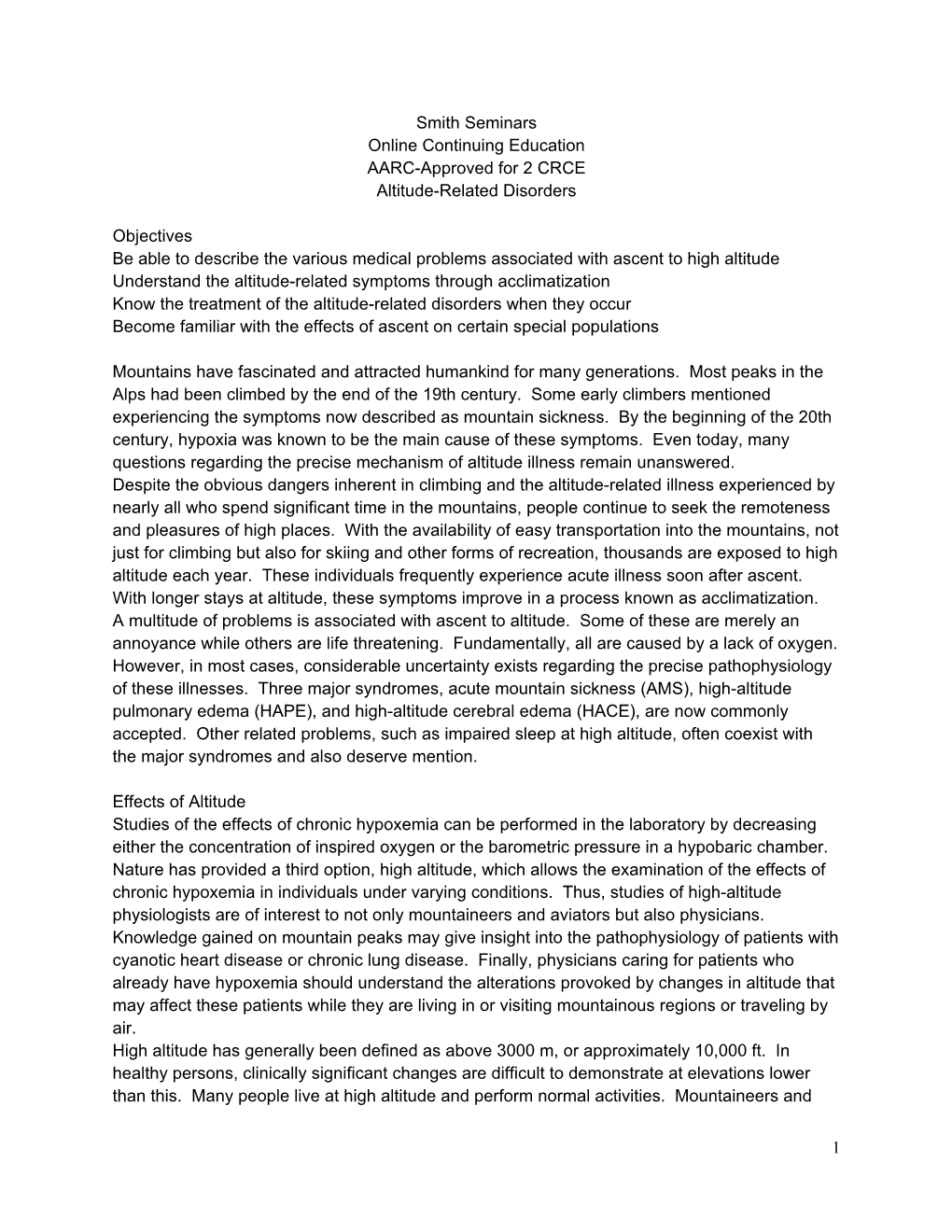 1 Smith Seminars Online Continuing Education AARC-Approved for 2 CRCE Altitude-Related Disorders Objectives Be Able to Describe