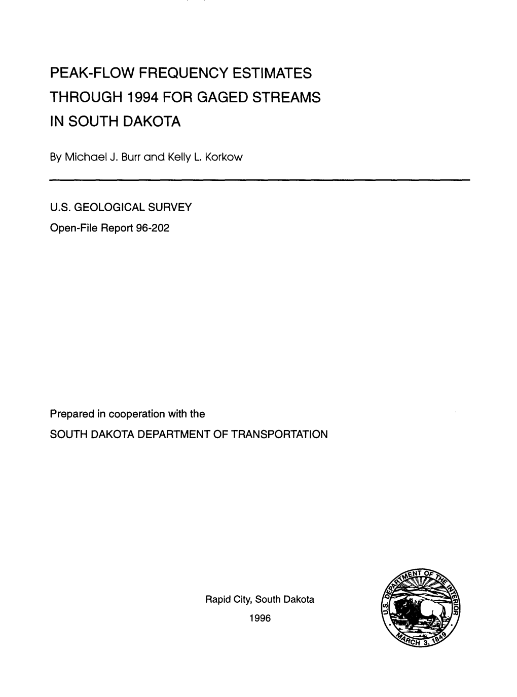 Peak-Flow Frequency Estimates Through 1994 for Gaged Streams in South Dakota