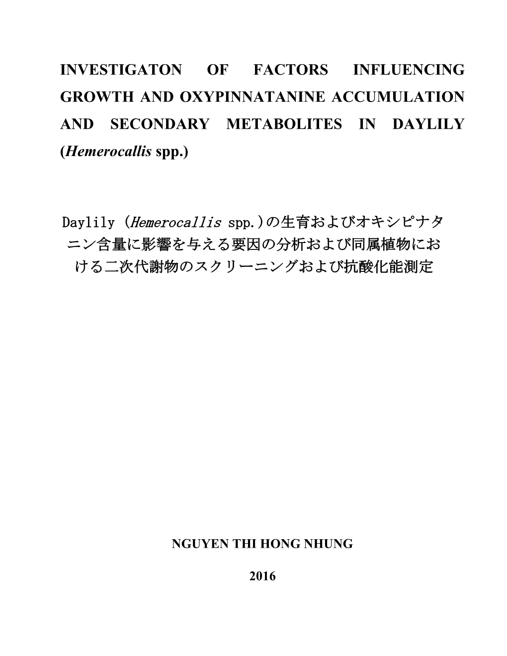 INVESTIGATON of FACTORS INFLUENCING GROWTH and OXYPINNATANINE ACCUMULATION and SECONDARY METABOLITES in DAYLILY (Hemerocallis Spp.)