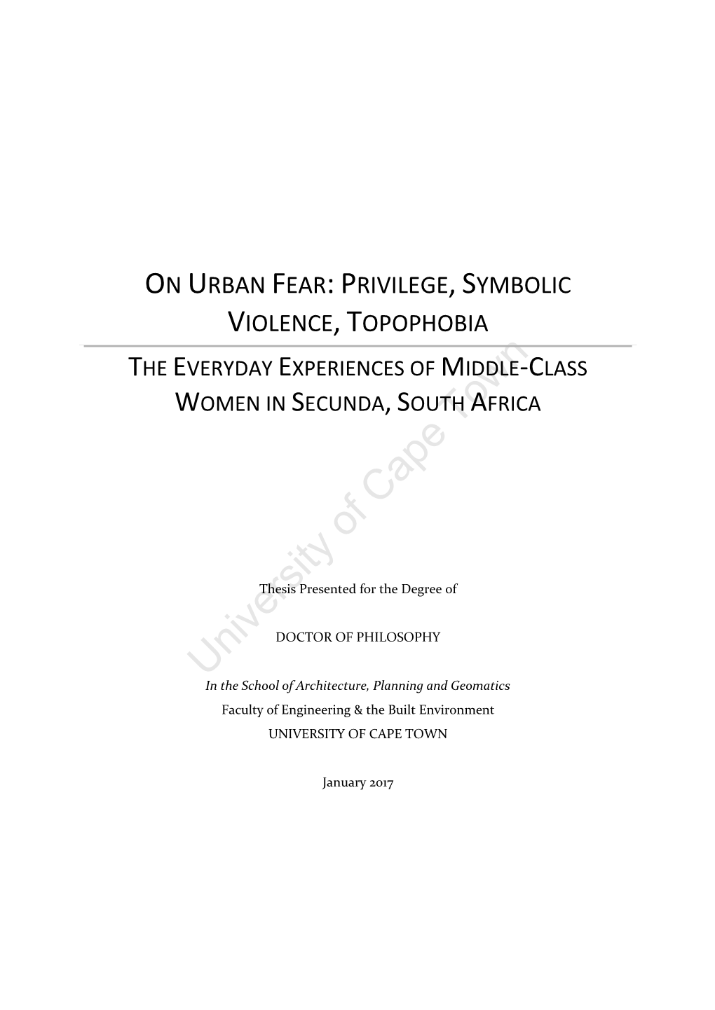 On Urban Fear: Privilege, Symbolic Violence, Topophobia the Everyday Experiences of Middle-Class Women in Secunda, South Africa