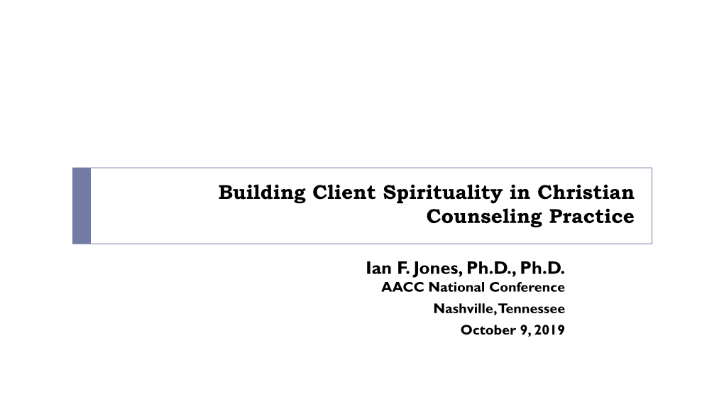 Building Client Spirituality in Christian Counseling Practice (Jones)