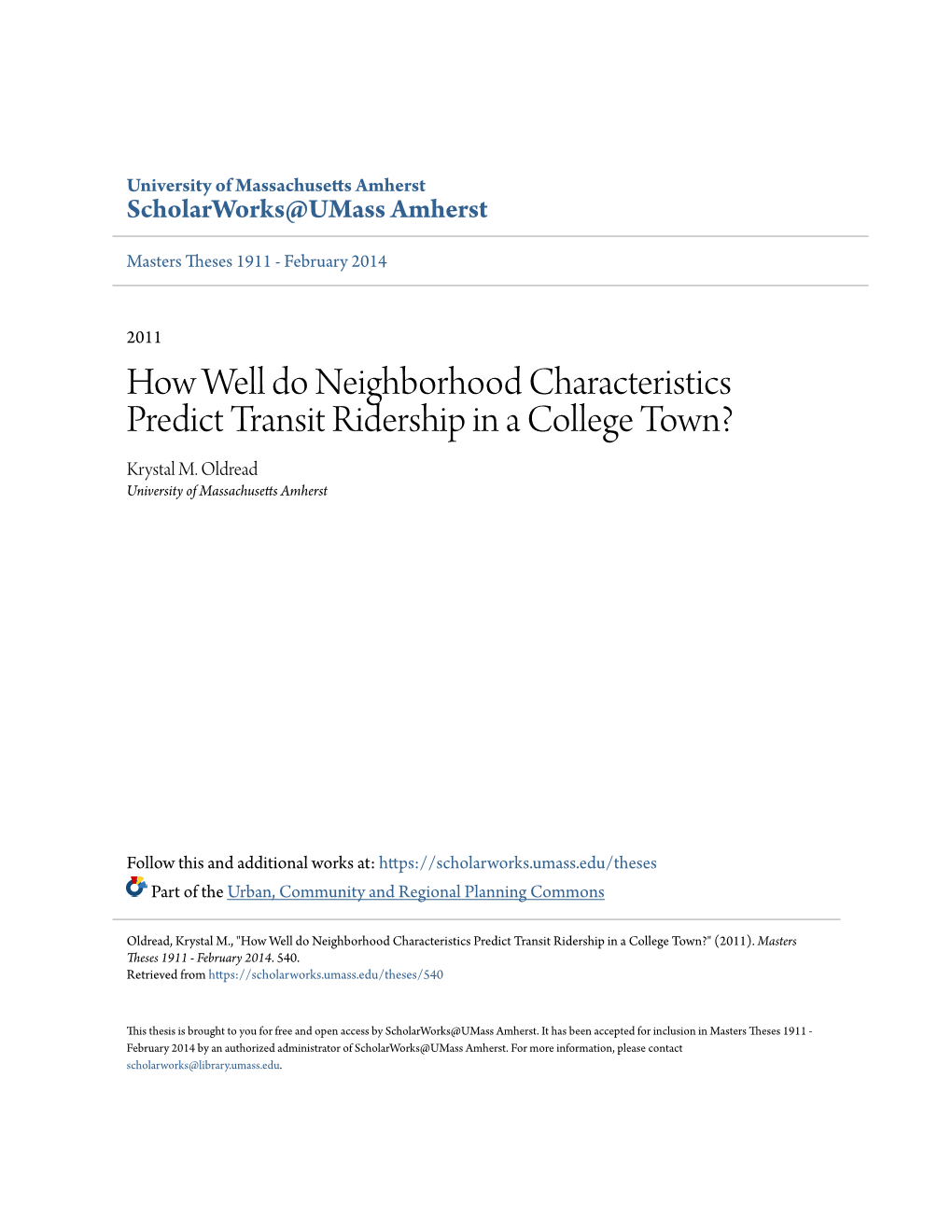 How Well Do Neighborhood Characteristics Predict Transit Ridership in a College Town? Krystal M