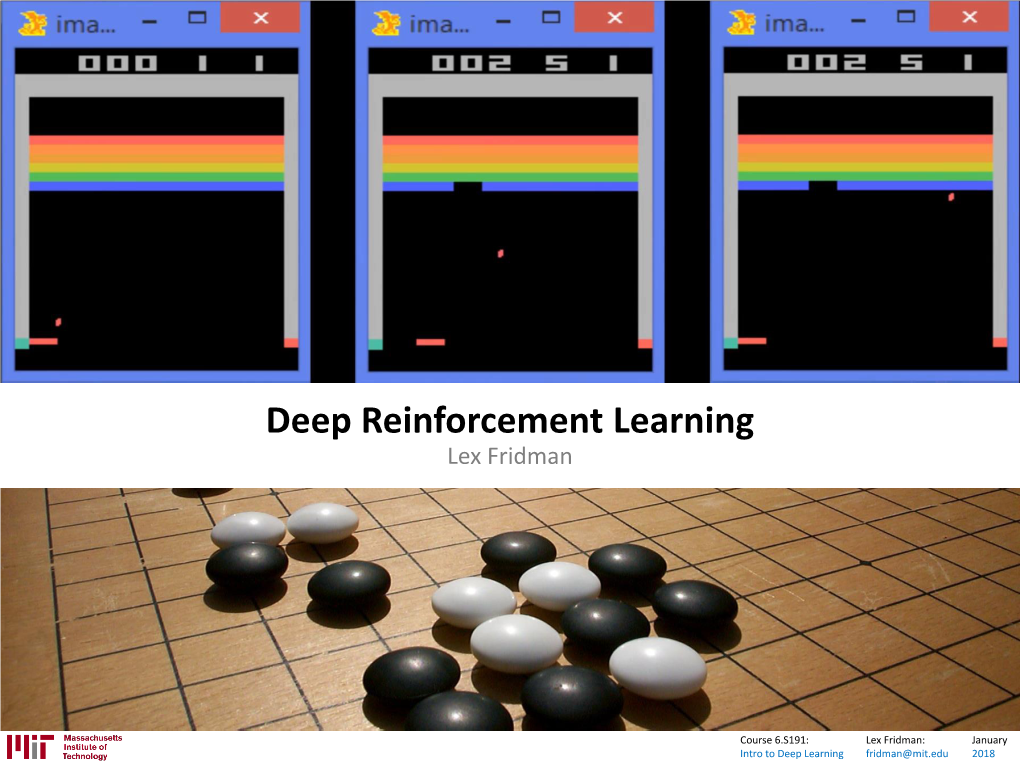 Deep Reinforcement Learning Lex Fridman