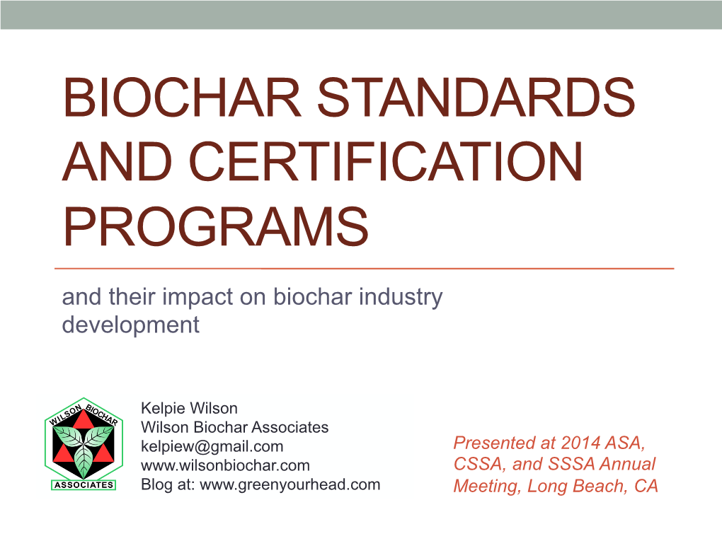 BIOCHAR STANDARDS and CERTIFICATION PROGRAMS and Their Impact on Biochar Industry Development