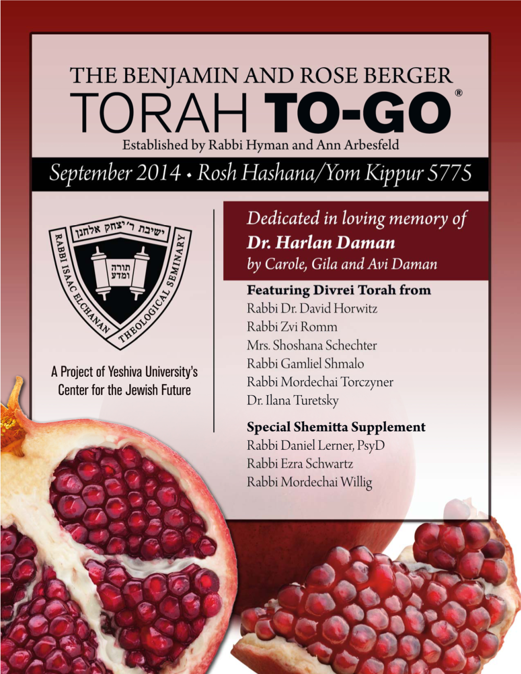 Rabbi Isaac Elchanan Theological Seminary • the Benjamin and Rose Berger CJF Torah To-Go Series• Tishrei 5775