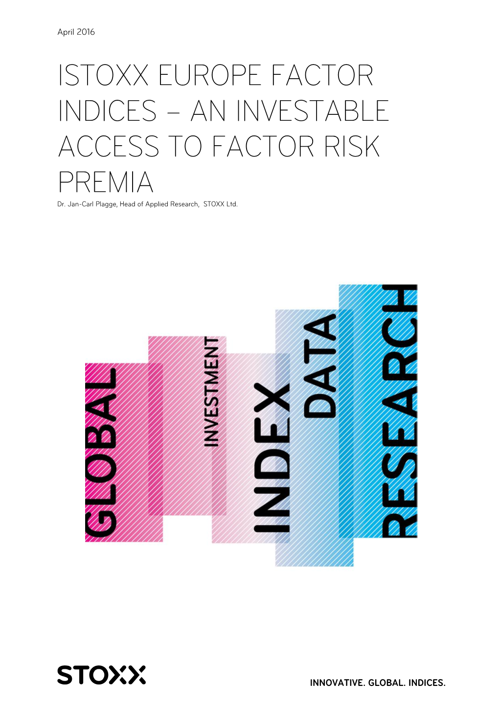 ISTOXX EUROPE FACTOR INDICES – an INVESTABLE ACCESS to FACTOR RISK PREMIA Dr