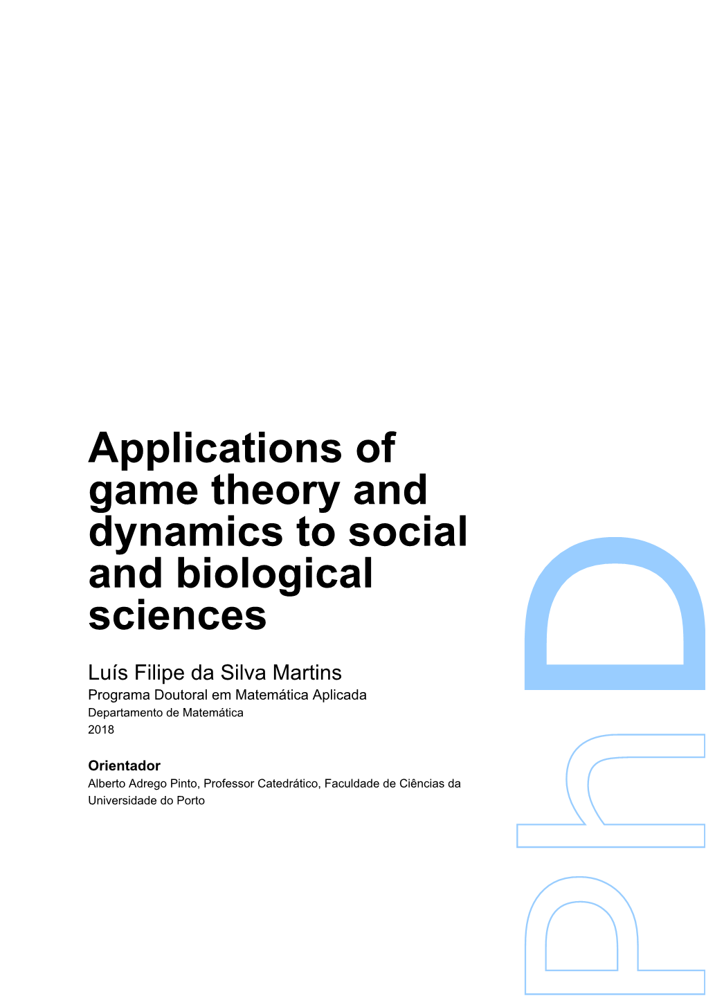 Applications of Game Theory and Dynamics to Social and Biological Sciences