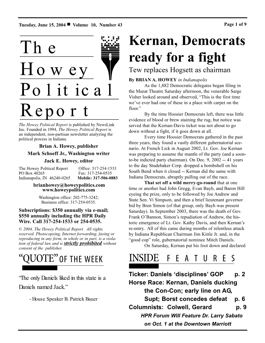 The Howey Political Report Is Published by Newslink Served That the Kernan-Davis Ticket Was Not About to Go Inc