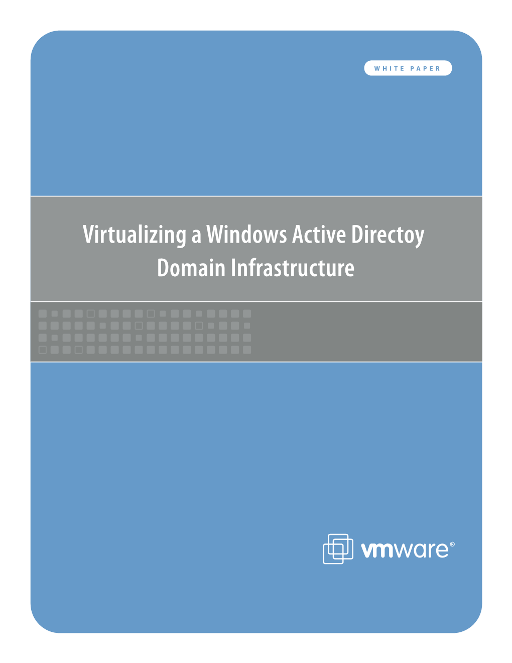Virtualizing a Windows Active Directory Domain Infrastructure