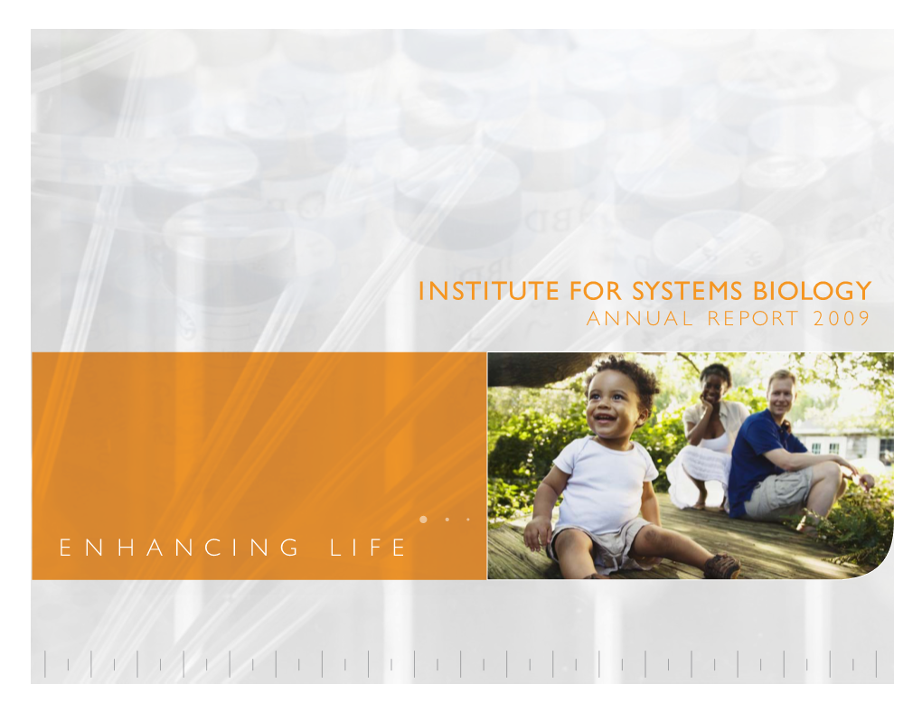 Institute for Systems Biology a N N U a L R E Por T 2 0 0 9