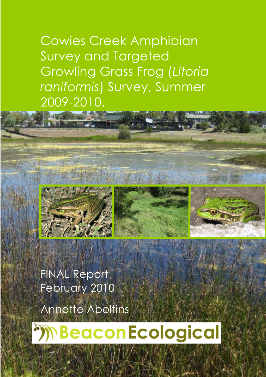 Cowies Creek Amphibian Survey and Targeted Growling Grass Frog ( Litoria Raniformis ) Survey, Summer 2009-2010