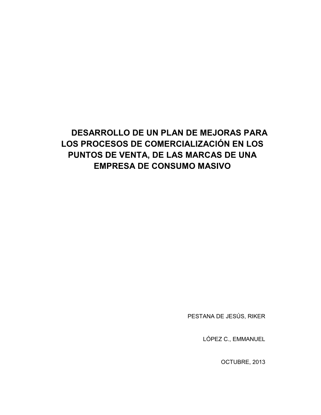 Desarrollo De Un Plan De Mejoras Para Los Procesos De Comercialización En Los Puntos De Venta, De Las Marcas De Una Empresa De Consumo Masivo