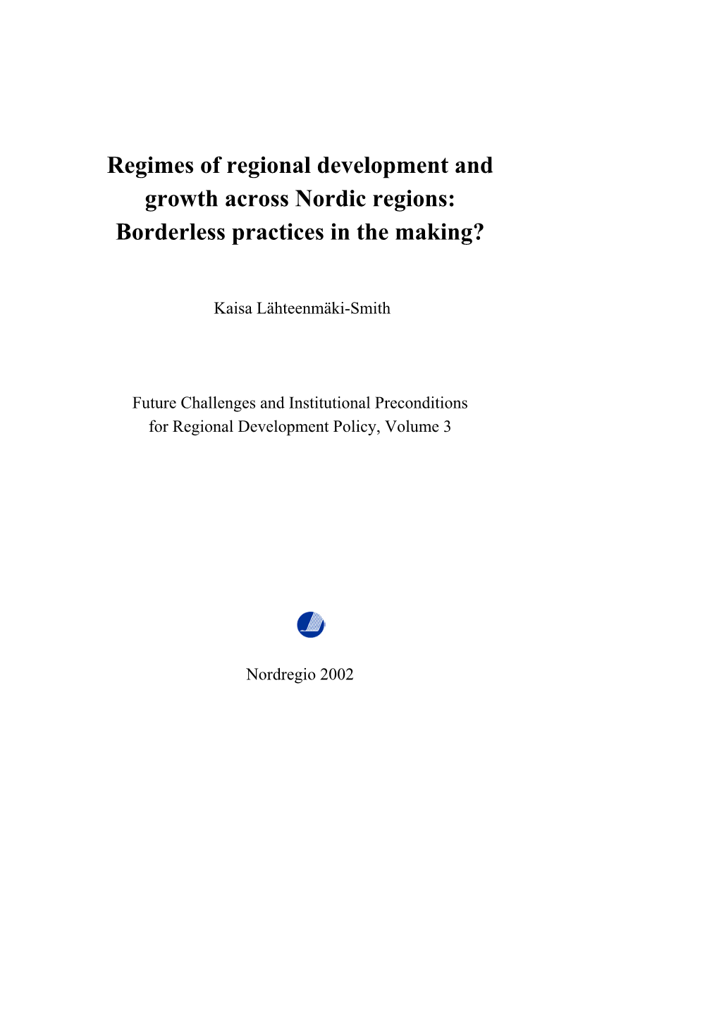 Regimes of Regional Development and Growth Across Nordic Regions: Borderless Practices in the Making?
