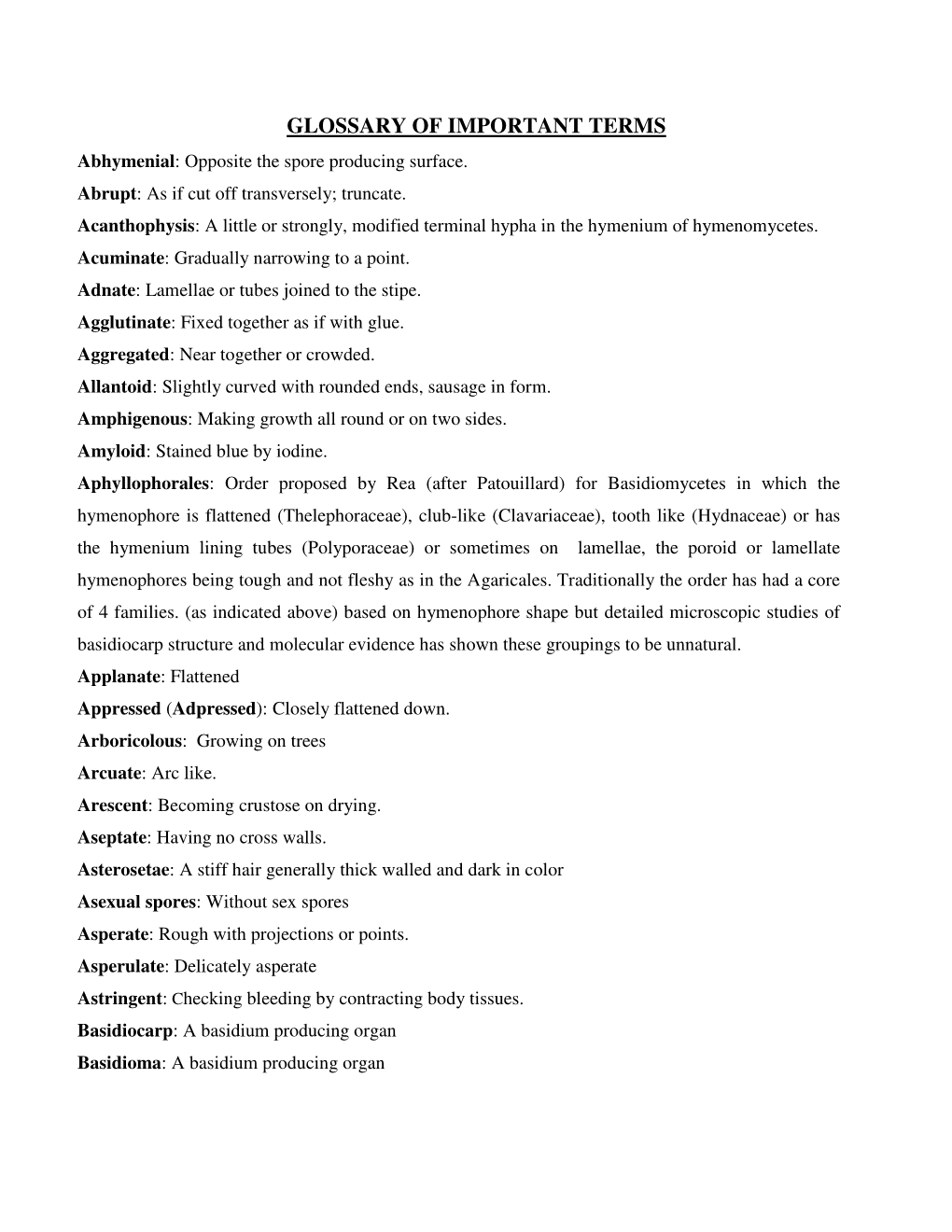 GLOSSARY of IMPORTANT TERMS Abhymenial : Opposite the Spore Producing Surface