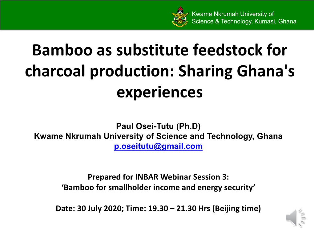 Bamboo As Substitute Feedstock for Charcoal Production: Sharing Ghana's Experiences