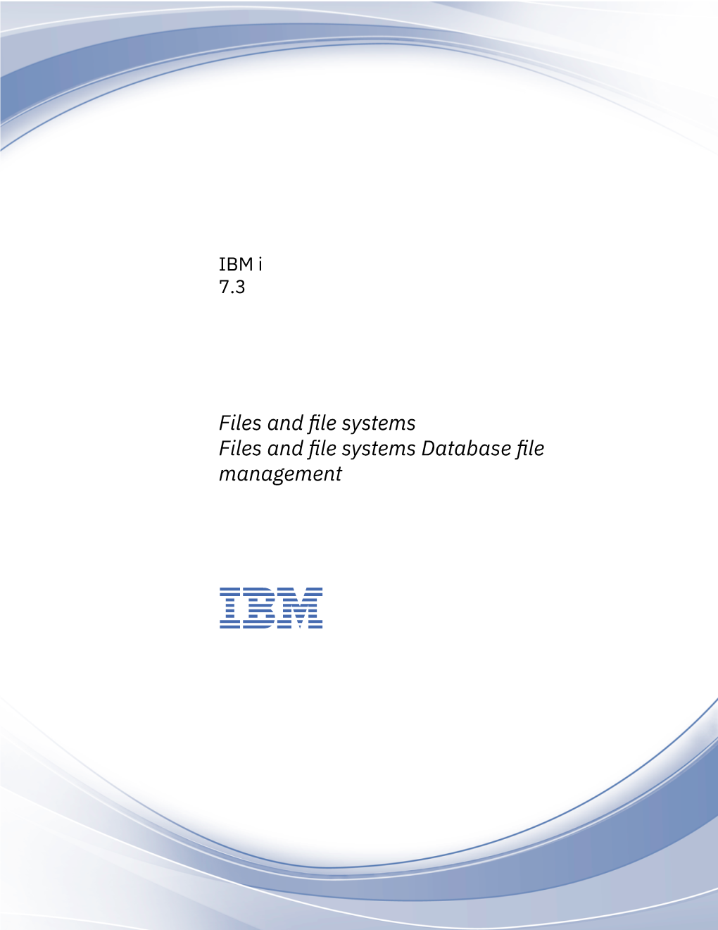 Files and File Systems Database File Management