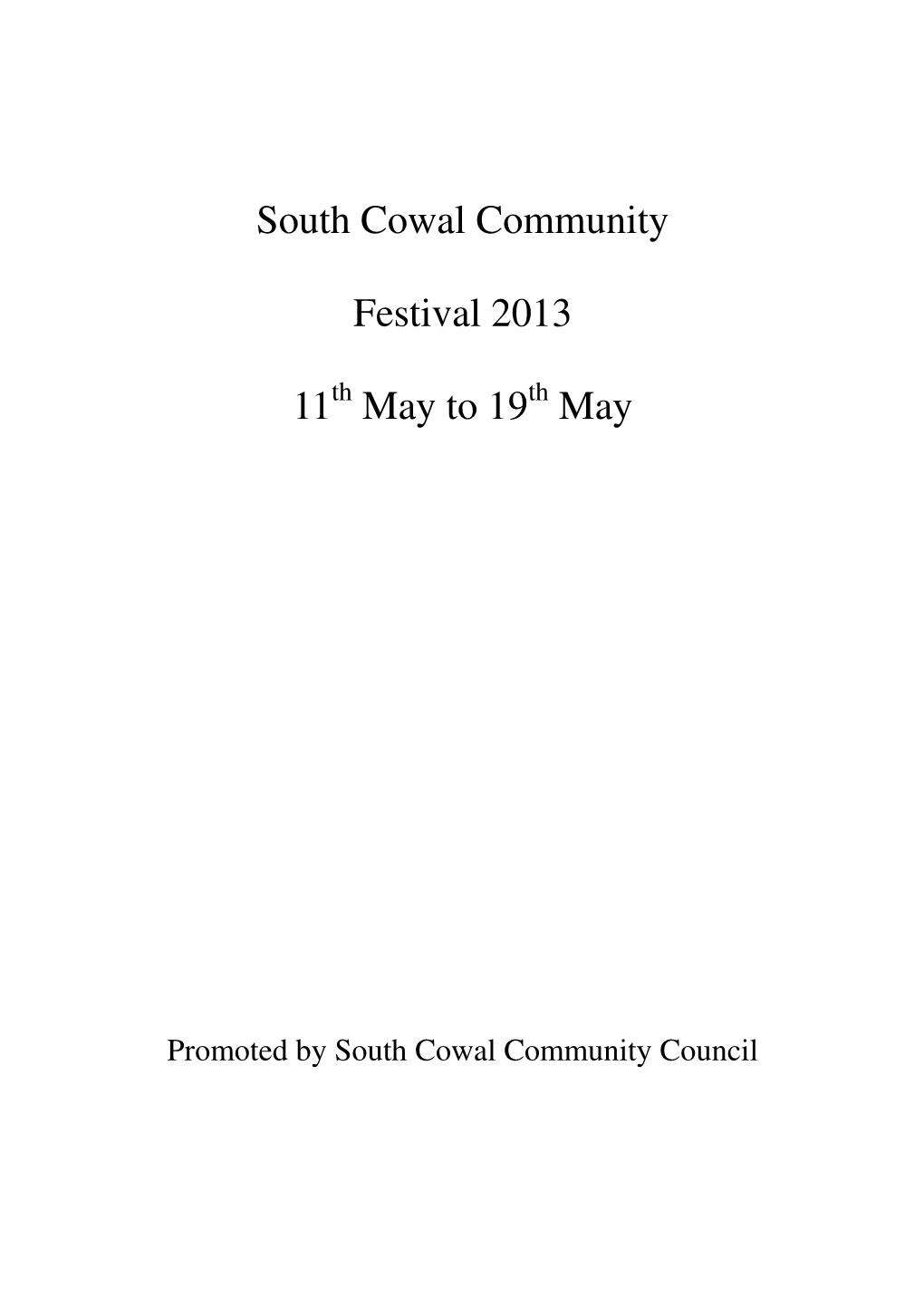 South Cowal Community Festival 2013 11 May to 19