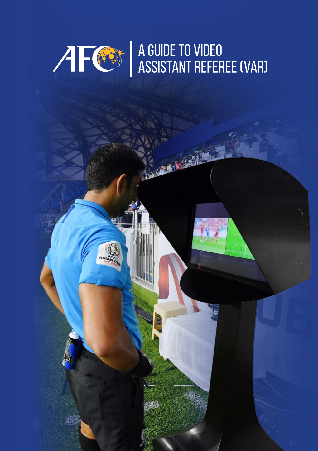 A GUIDE to VIDEO Assistant REFEREE (VAR)