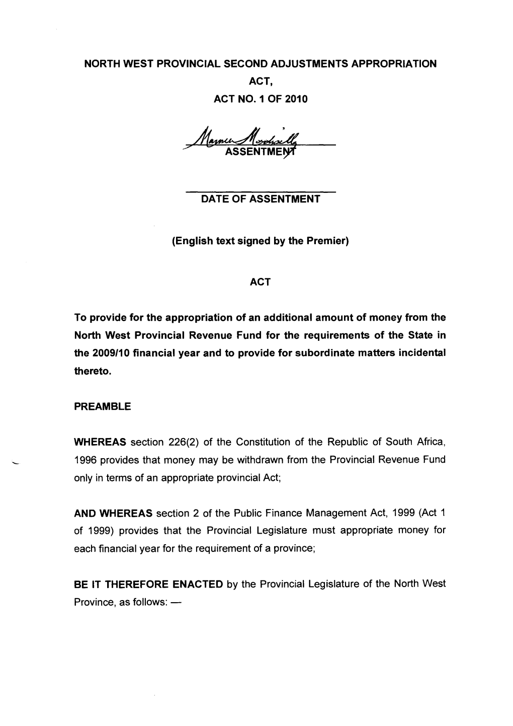 North West Provincial Legislature Management Act 3 of 2007 and Shall Come Into Operation on the 1St of April 2008