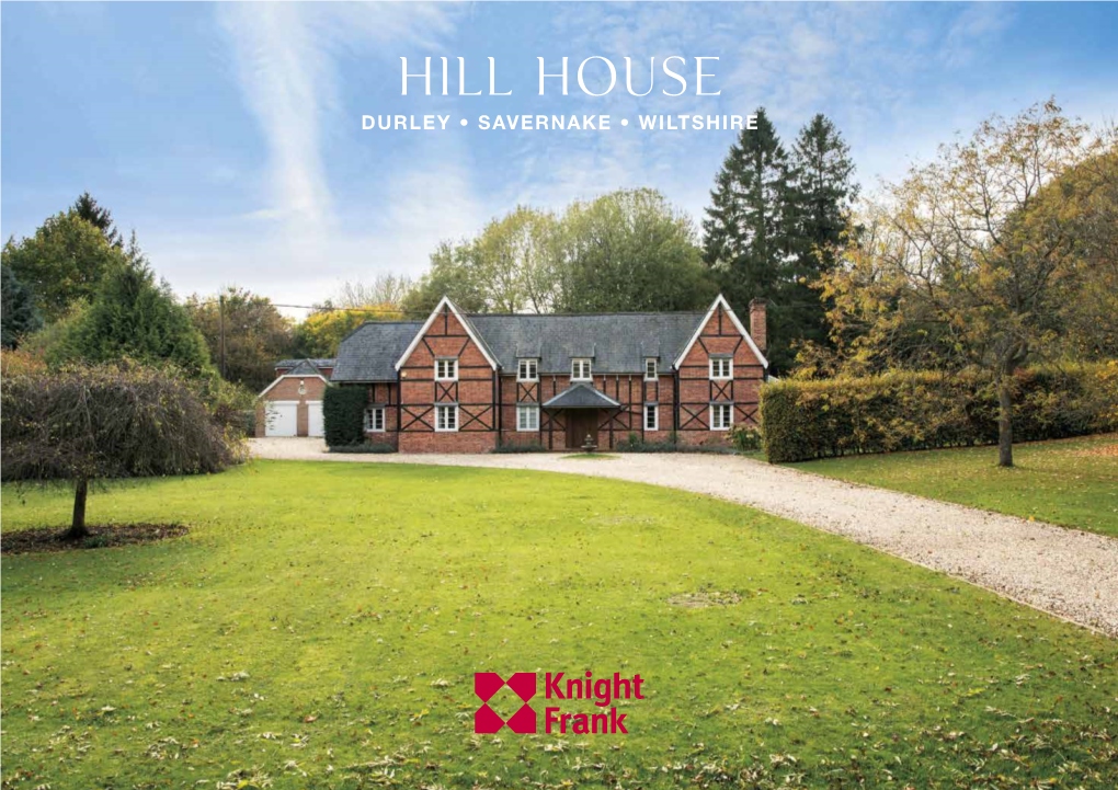 Hill House DURLEY • SAVERNAKE • WILTSHIRE