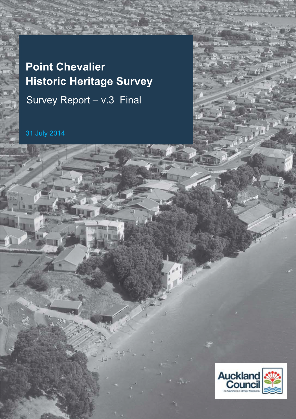 Point Chevalier Historic Heritage Survey Survey Report – V.3 Final