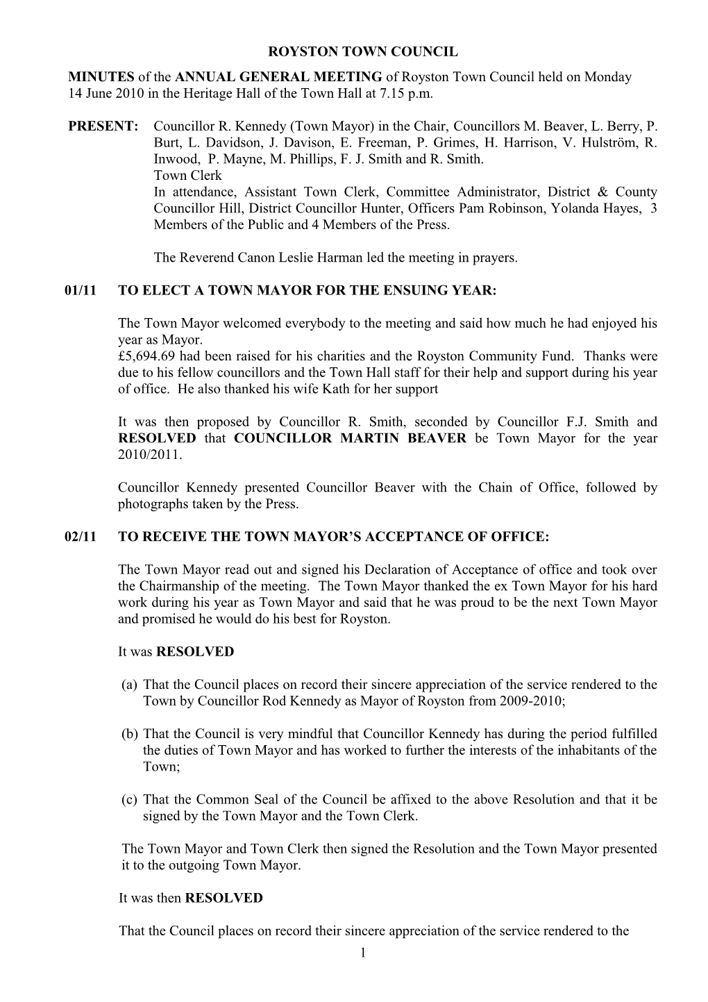 MINUTES of the ANNUAL GENERAL MEETING of Royston Town Council Held on Monday 11 May 2009