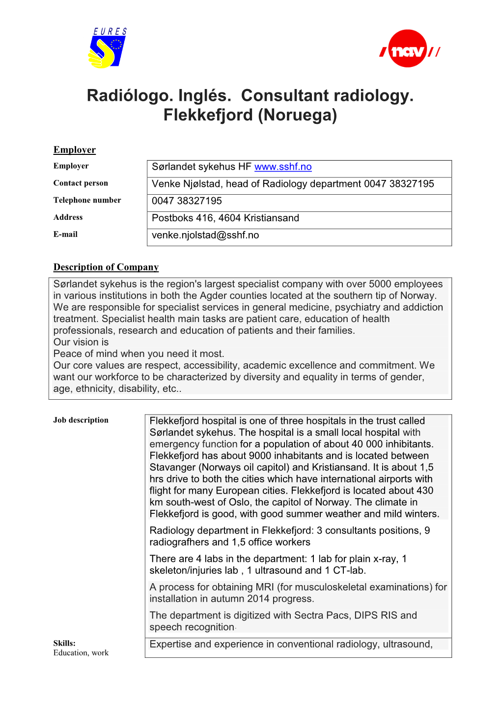 Radiólogo. Inglés. Consultant Radiology. Flekkefjord (Noruega)