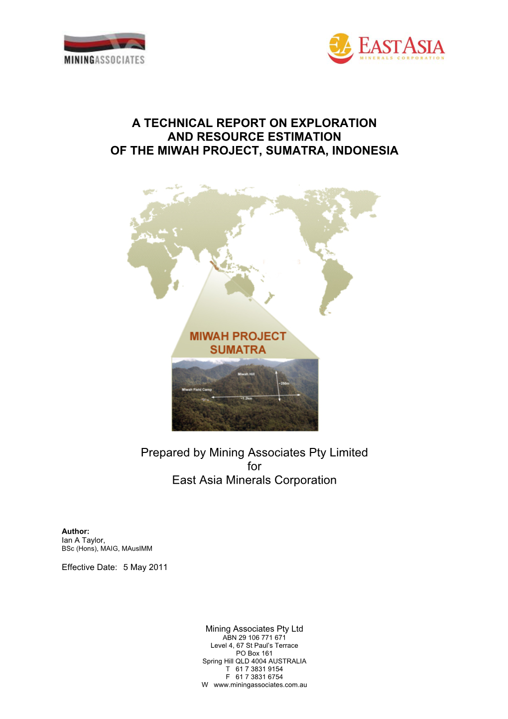 A Technical Report on Exploration and Resource Estimation of the Miwah Project, Sumatra, Indonesia