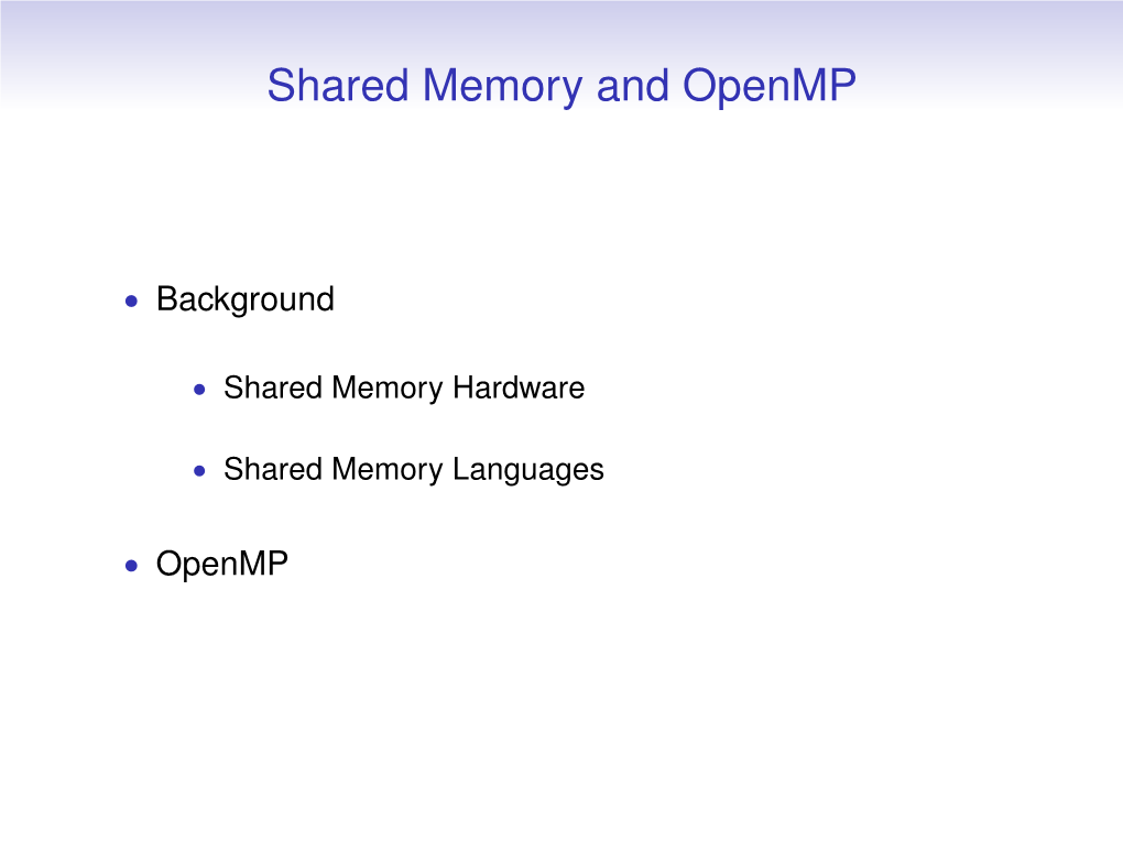 Shared Memory and Openmp