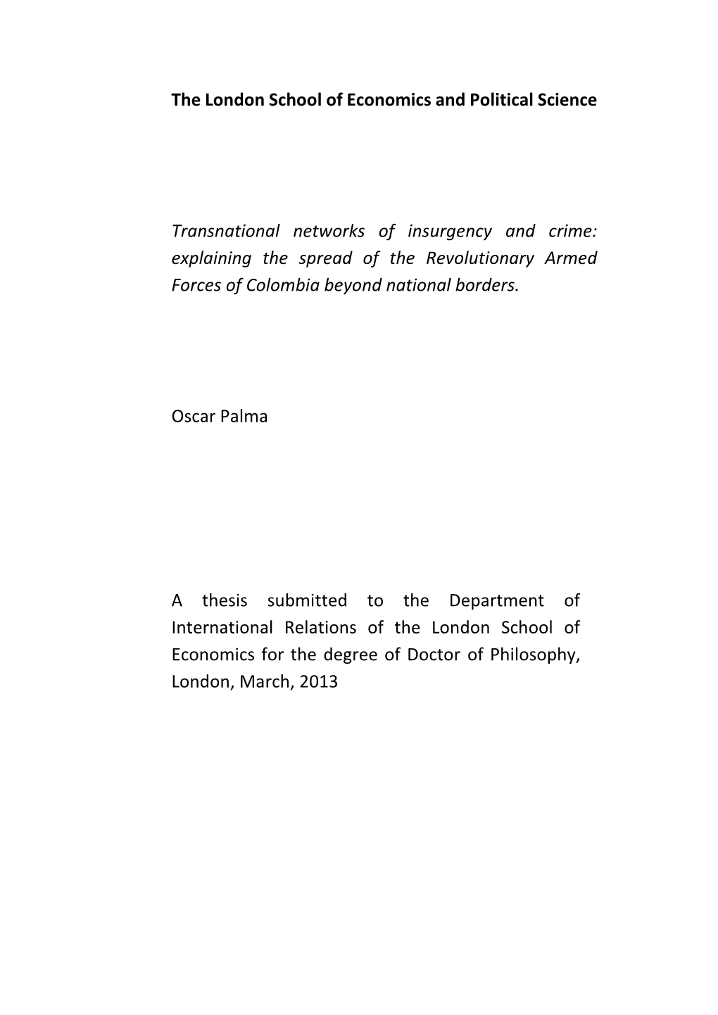 The London School of Economics and Political Science Transnational Networks of Insurgency and Crime: Explaining the Spread of Th