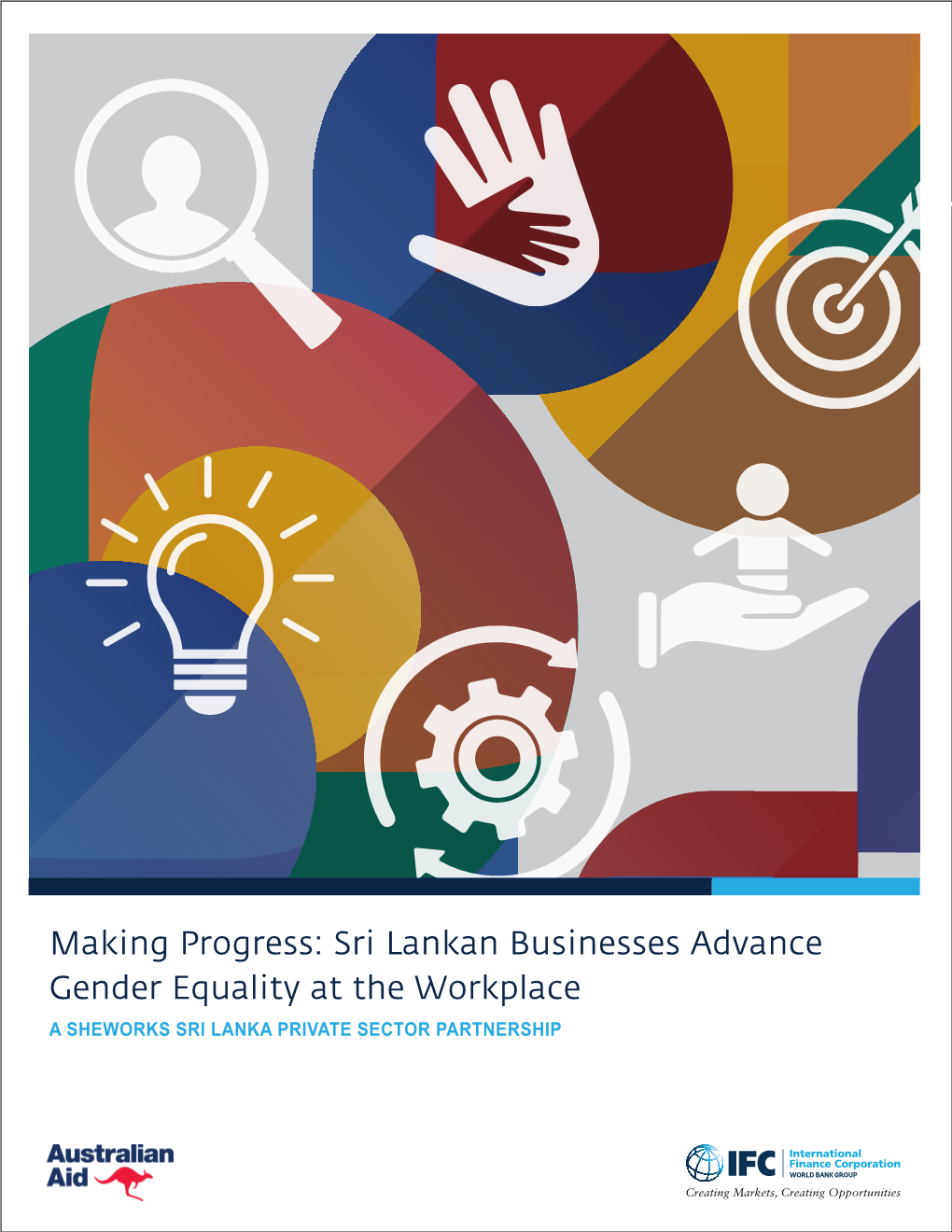 SRI LANKA Helping Firms Create More and Better Jobs for Women Has the Potential to Increase Business Profitability and Drive Economic Growth in Sri Lanka