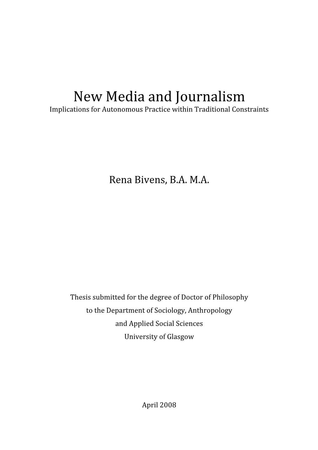 New Media and Journalism Implications for Autonomous Practice Within Traditional Constraints