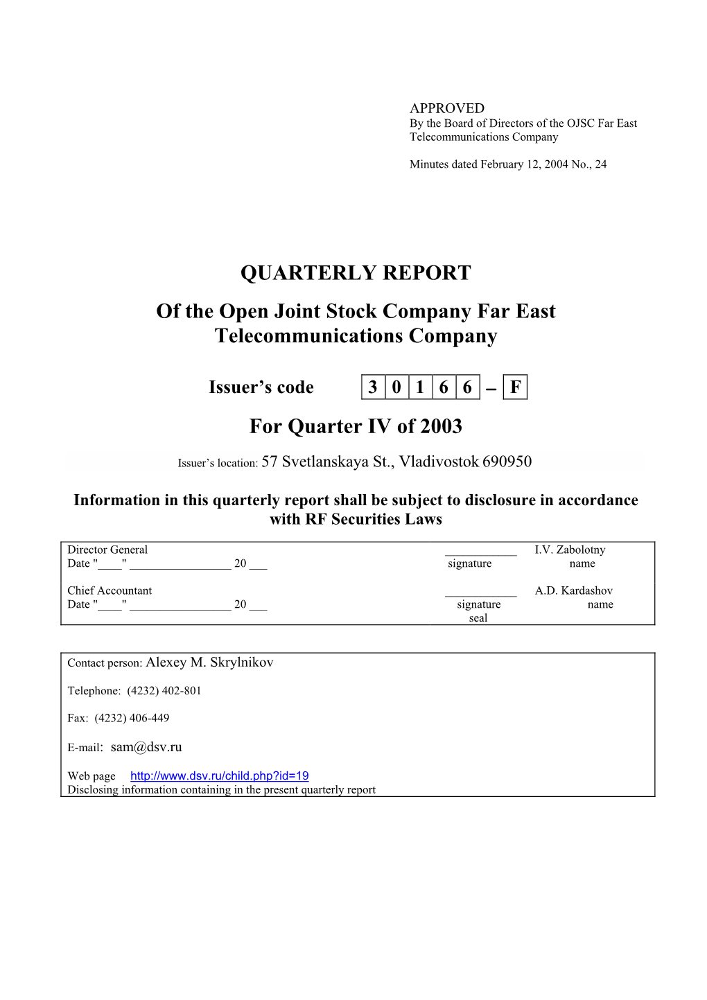 QUARTERLY REPORT of the Open Joint Stock Company Far East