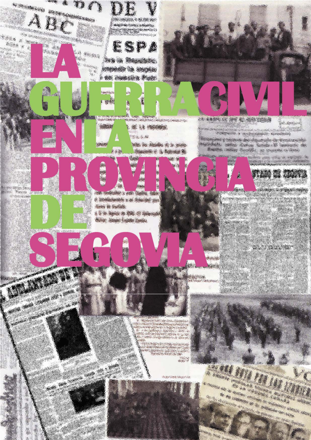 “ La Guerra Civil En La Provincia De Segovia”