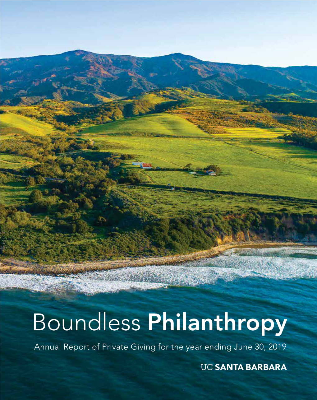 Boundless Philanthropy Annual Report of Private Giving for the Year Ending June 30, 2019 Contents