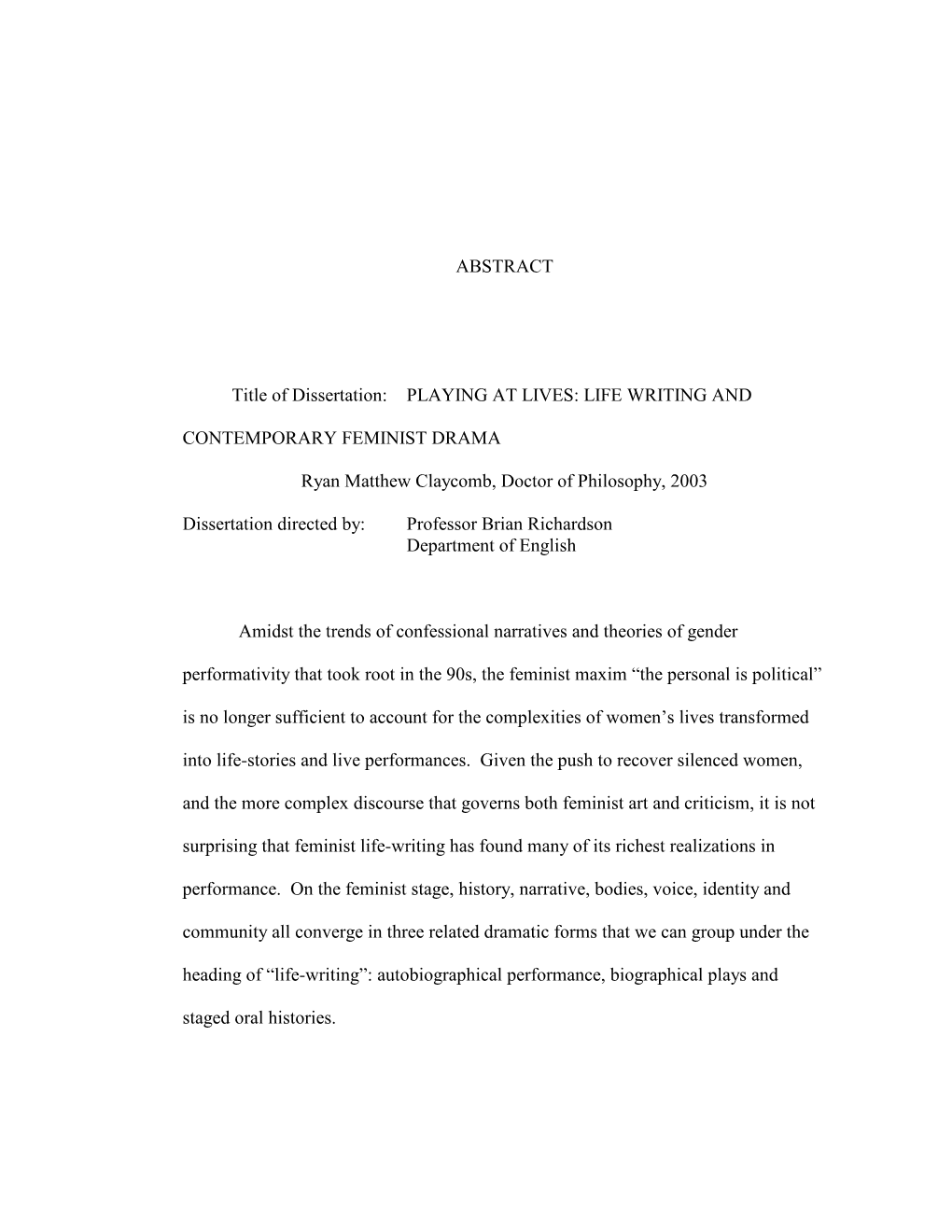 ABSTRACT Title of Dissertation: PLAYING at LIVES: LIFE WRITING