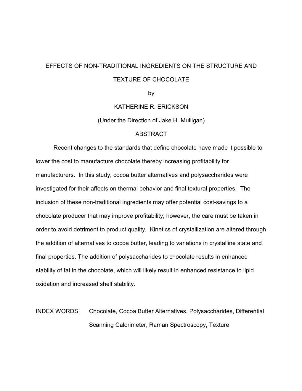Effects of Non-Traditional Ingredients on the Structure And