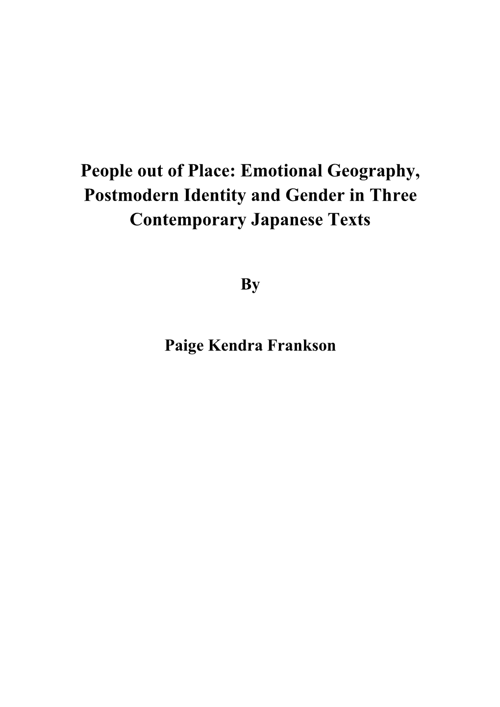 Emotional Geography, Postmodern Identity and Gender in Three Contemporary Japanese Texts