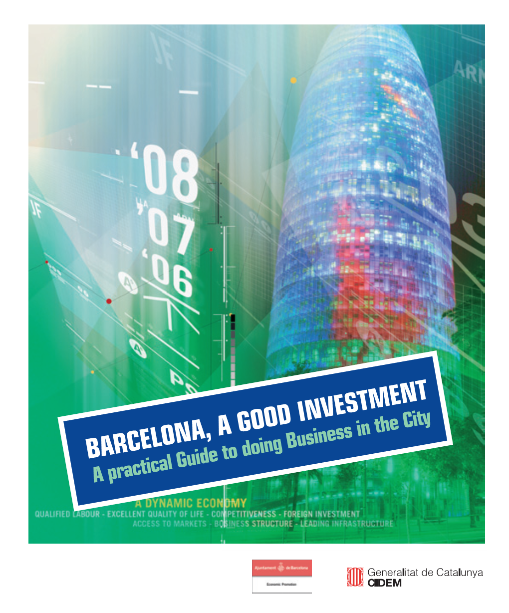 BARCELONA, a GOOD INVESTMENT a Practical Guide to Doing Business in the City
