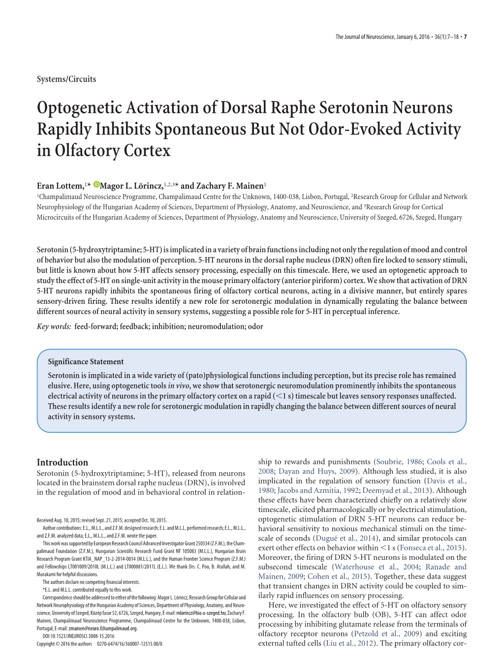 Optogenetic Activation of Dorsal Raphe Serotonin Neurons Rapidly Inhibits Spontaneous but Not Odor-Evoked Activity in Olfactory Cortex