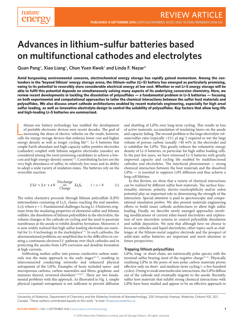 Advances in Lithium–Sulfur Batteries Based on Multifunctional Cathodes and Electrolytes Quan Pang†, Xiao Liang†, Chun Yuen Kwok† and Linda F