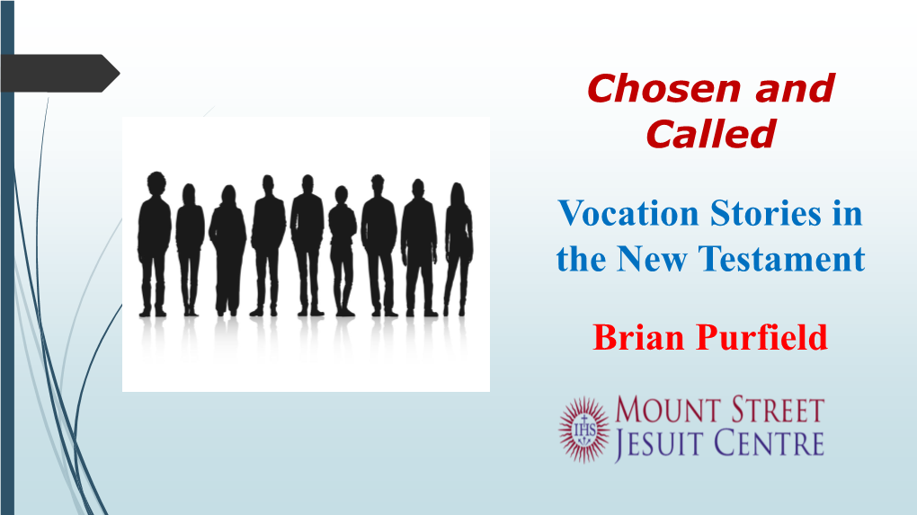 Chosen and Called Vocation Stories in the New Testament Brian Purfield