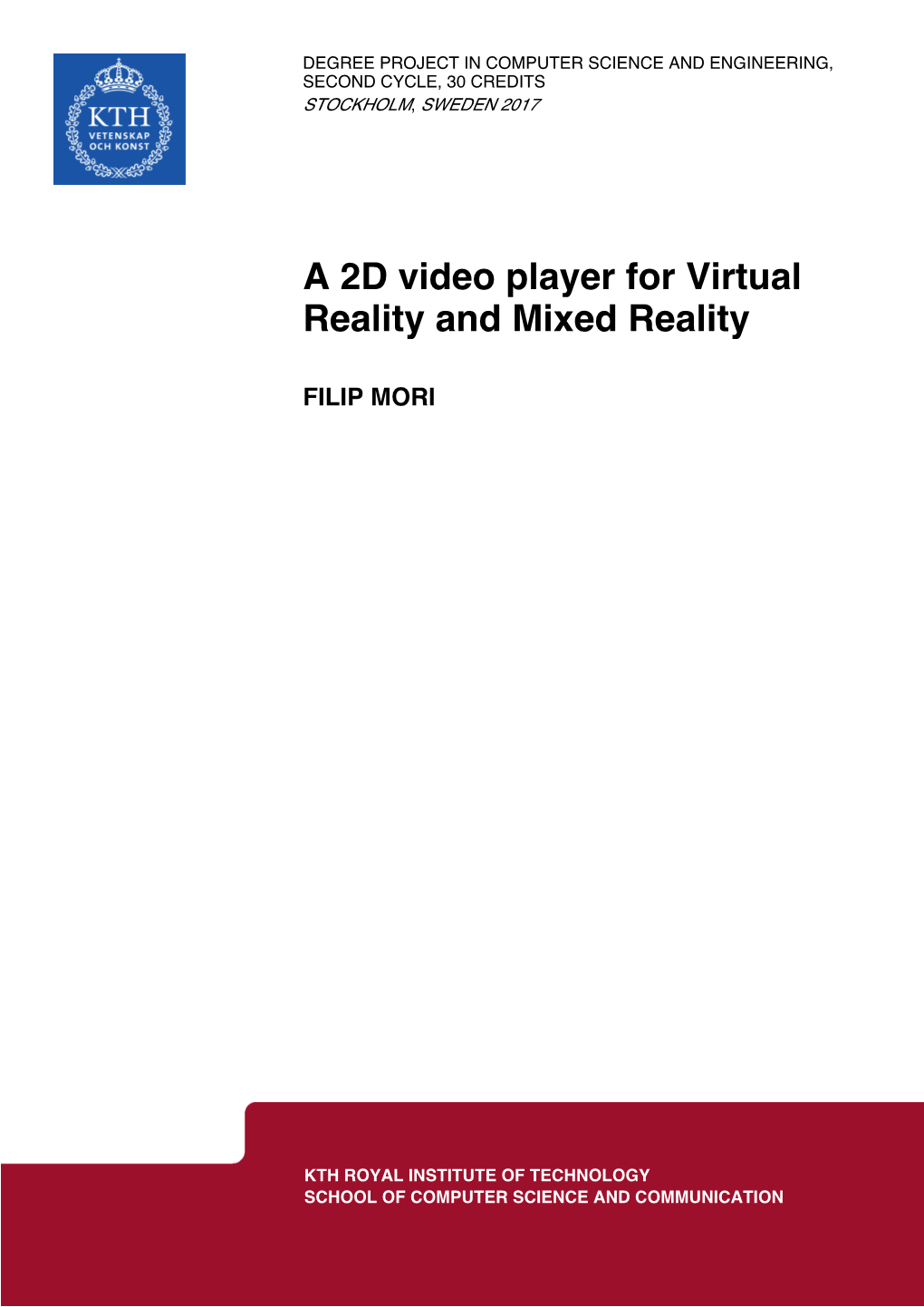 A 2D Video Player for Virtual Reality and Mixed Reality