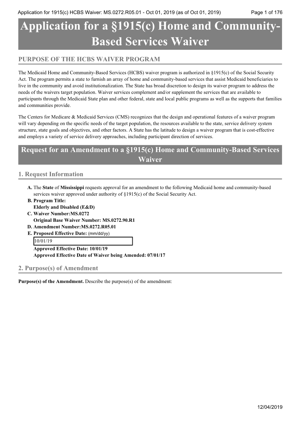 HCBS Waiver: MS.0272.R05.01 - Oct 01, 2019 (As of Oct 01, 2019) Page 1 of 176 Application for a §1915(C) Home and Community- Based Services Waiver