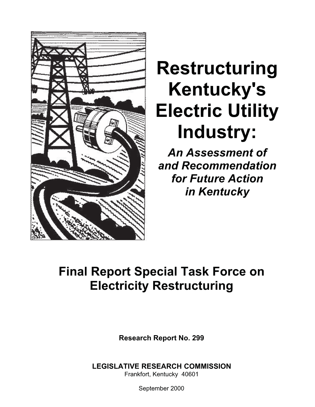 Restructuring Kentucky's Electric Utility Industry: an Assessment of and Recommendation for Future Action in Kentucky