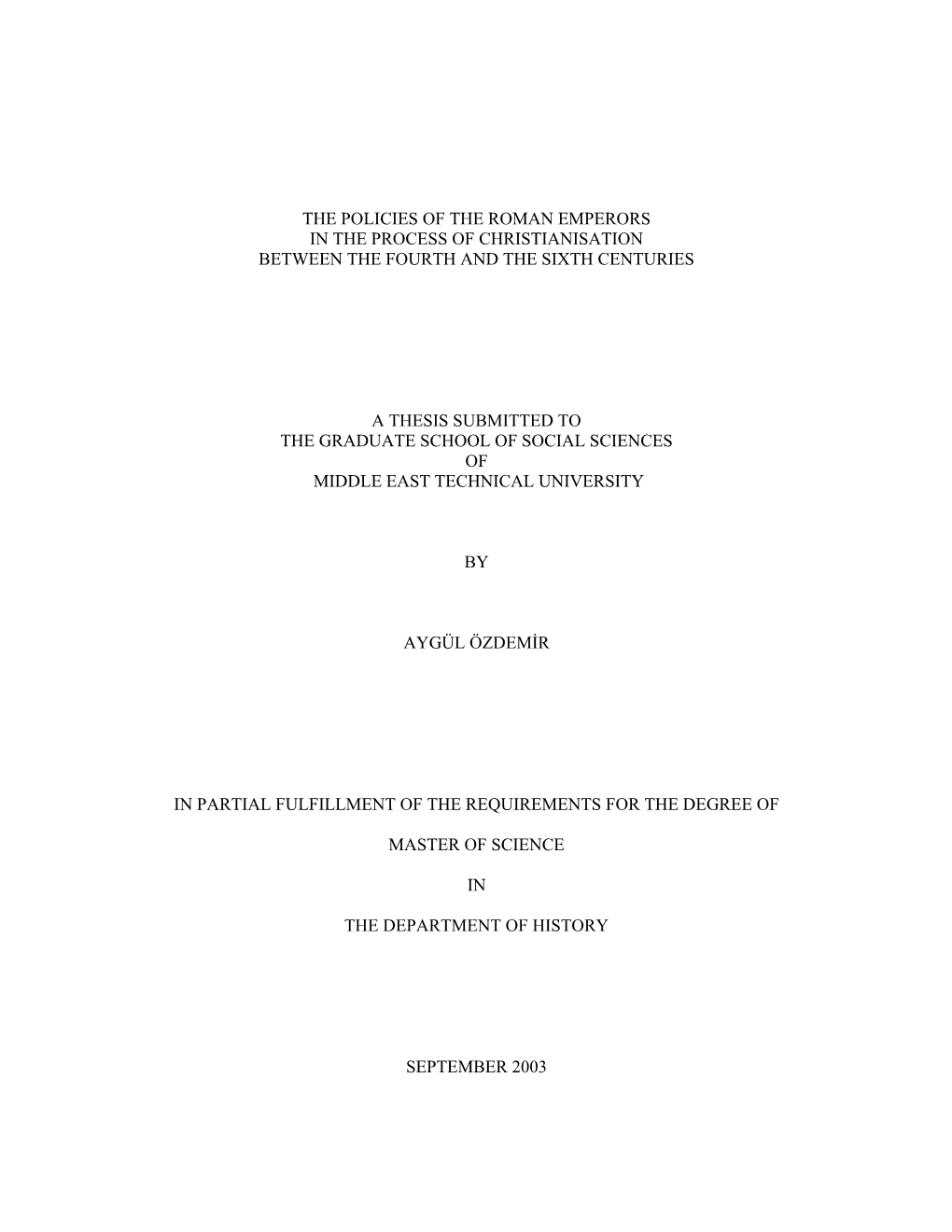 The Policies of the Roman Emperors in the Process of Christianisation Between the Fourth and the Sixth Centuries