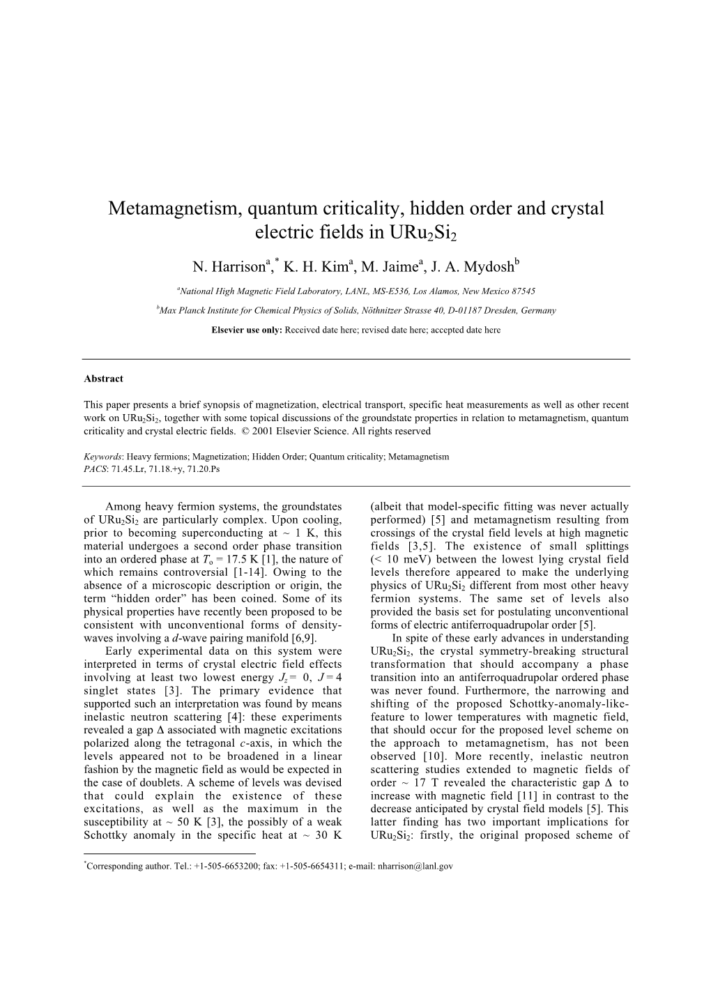 Metamagnetism, Quantum Criticality, Hidden Order and Crystal Electric Fields in Uru2si2 N