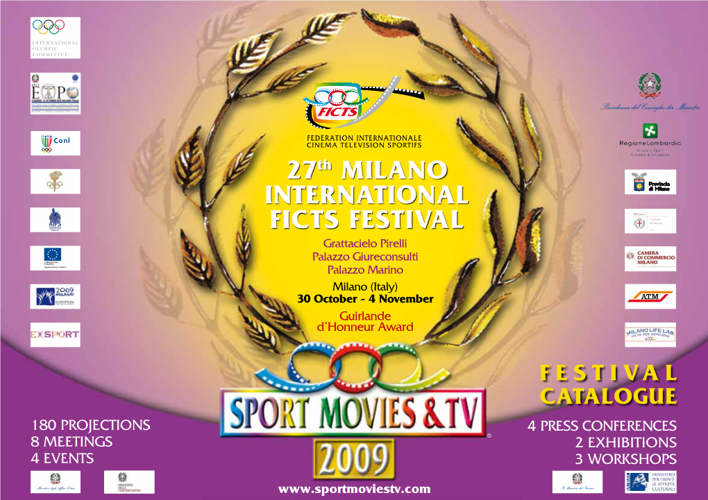 27Th MILANO INTERNATIONAL FICTS FESTIVAL Grattacielo Pirelli Palazzo Giureconsulti Palazzo Marino Milano (Italy) 30 October - 4 November Guirlande D’Honneur Award